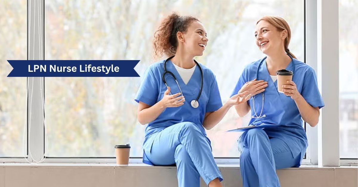 LPN Nurse Lifestyle